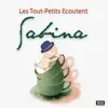 Sweet Little Band - Les Tout - Petits Ecoutent Sabina